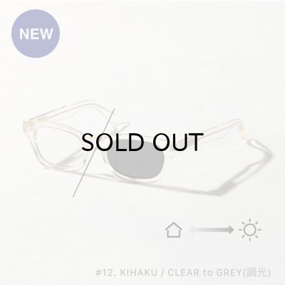 KIHAKU / CLEAR to GREY (調光)
