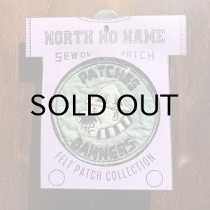 画像: {NORTH NO NAME} FELT PATCH / M / "PATCHES BANNERS"