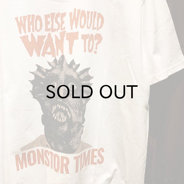 画像2: {MONSTOR TIMES} "WHO ELSE WOULD WANT TO?" TEE SS (2)